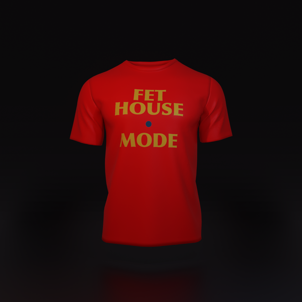 Fet House Mode T-shirt